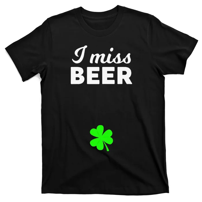 Womens I Miss Beer Funny Pregnant St Patrick's Day 2020 T-Shirt