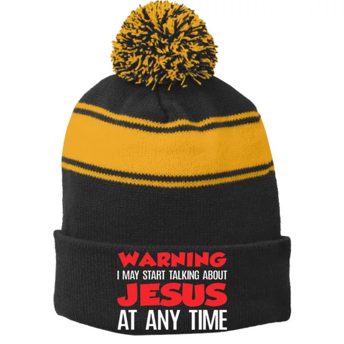 Warning I May Start Talking About Jesus Stripe Pom Pom Beanie