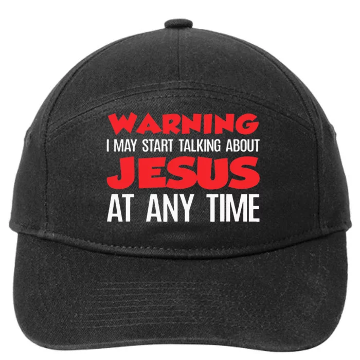 Warning I May Start Talking About Jesus 7-Panel Snapback Hat