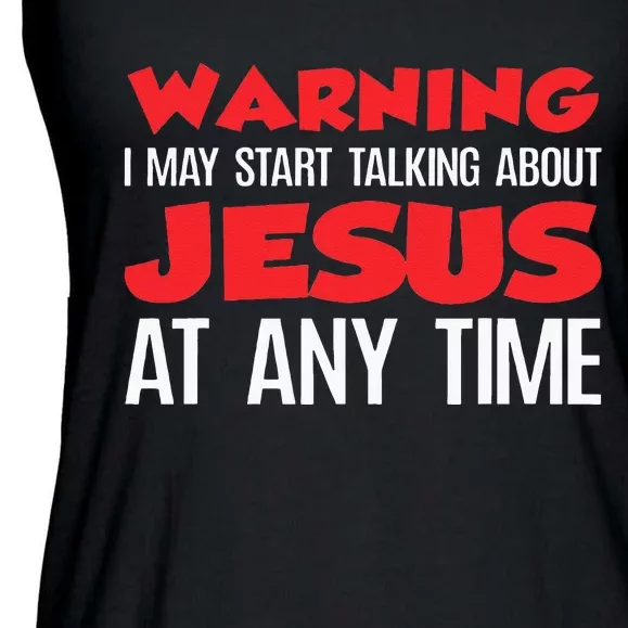 Warning I May Start Talking About Jesus Ladies Essential Flowy Tank