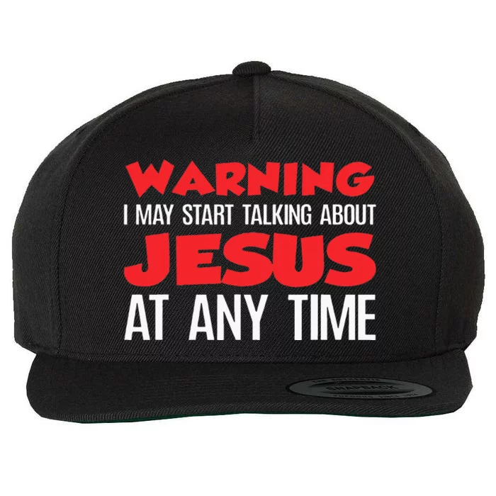 Warning I May Start Talking About Jesus Wool Snapback Cap