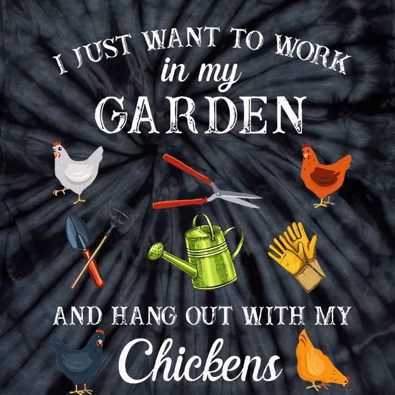 Work In My Garden Hangout With My Chickens Funny Gardening Tie-Dye T-Shirt