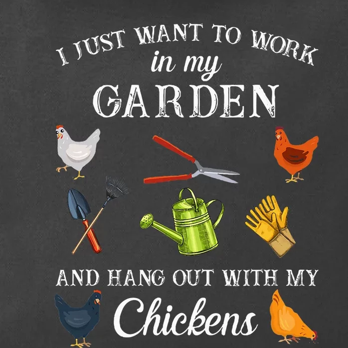 Work In My Garden Hangout With My Chickens Funny Gardening Zip Tote Bag