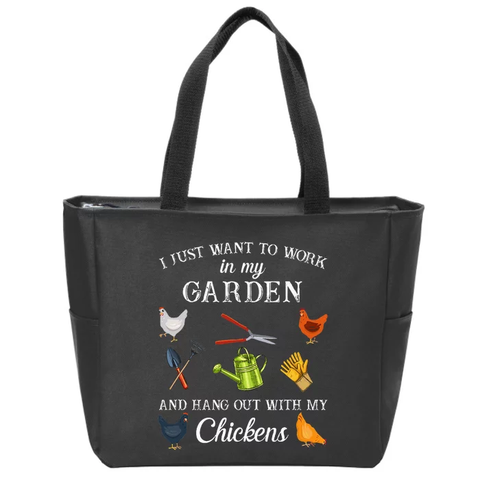 Work In My Garden Hangout With My Chickens Funny Gardening Zip Tote Bag