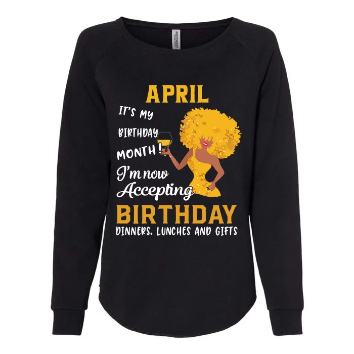 Womens Its My Birthday Shirts Black Women April Aries Taurus Gifts Womens California Wash Sweatshirt