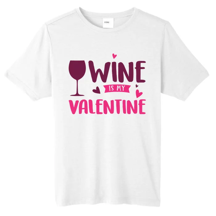 Wine Is My Valentine Funny Holiday ChromaSoft Performance T-Shirt