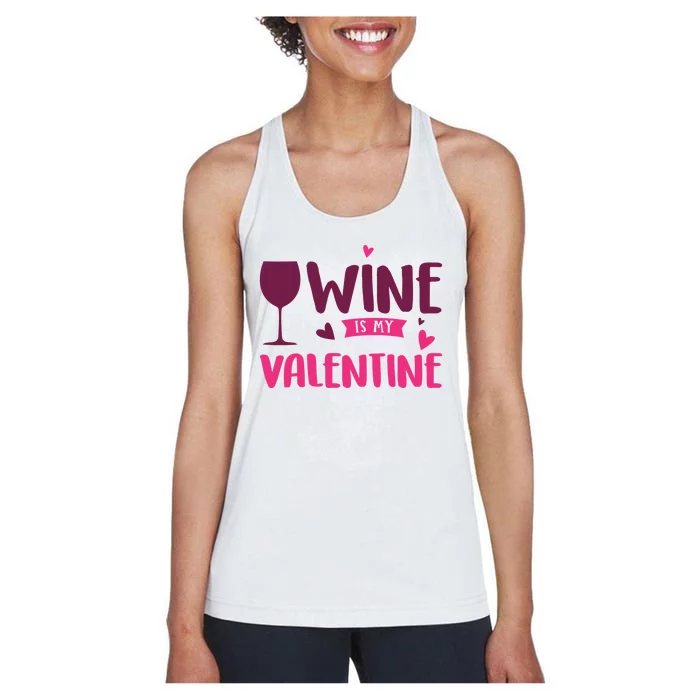 Wine Is My Valentine Funny Holiday Women's Racerback Tank