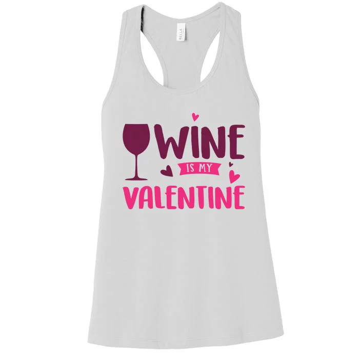 Wine Is My Valentine Funny Holiday Women's Racerback Tank