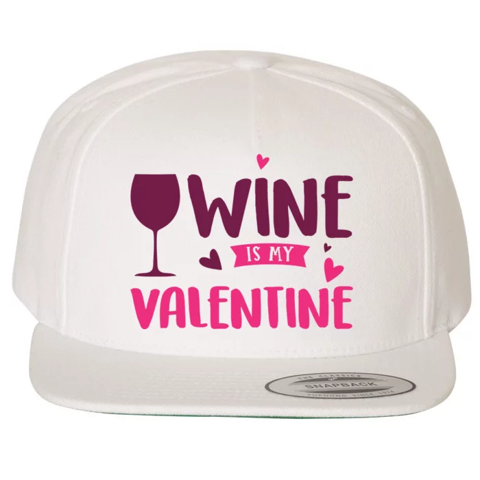 Wine Is My Valentine Funny Holiday Wool Snapback Cap