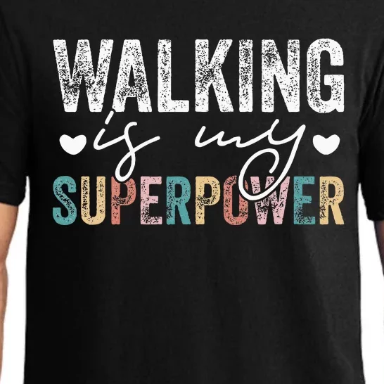 Walking Is My Superpower Funny Walking Pajama Set