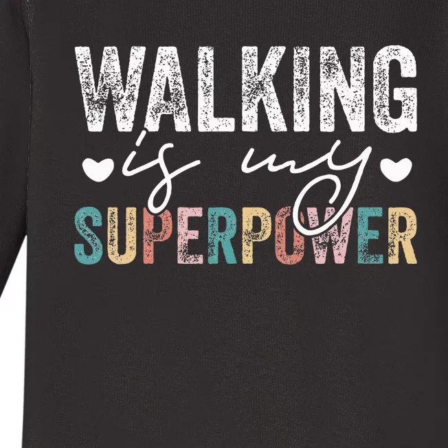 Walking Is My Superpower Funny Walking Baby Long Sleeve Bodysuit