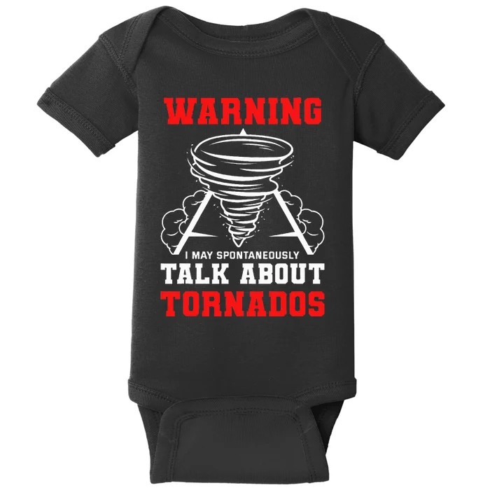 Warning I May Spontaneously Talk About Tornados Hunter Gift Baby Bodysuit