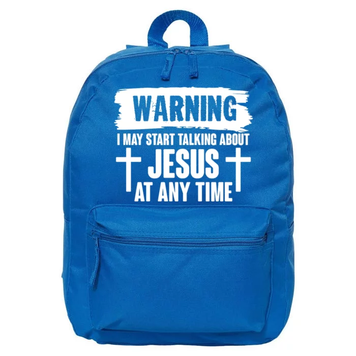 Warning I May Start Talking About Jesus At Any Time 16 in Basic Backpack