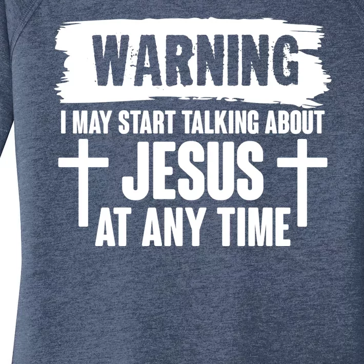 Warning I May Start Talking About Jesus At Any Time Women's Perfect Tri Tunic Long Sleeve Shirt