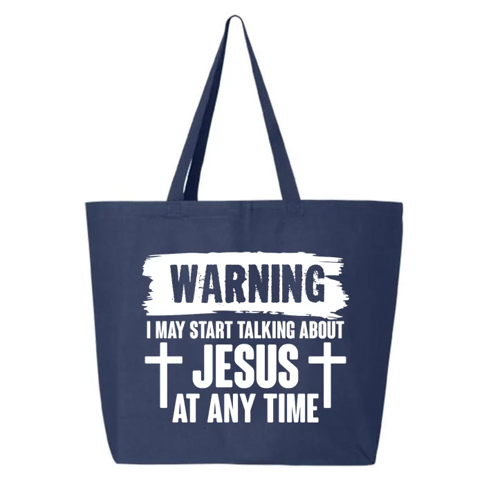 Warning I May Start Talking About Jesus At Any Time 25L Jumbo Tote