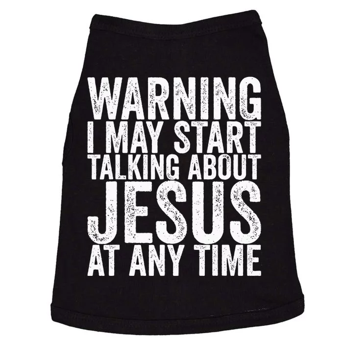 Warning I May Start Talking About Jesus At Any Time Doggie Tank