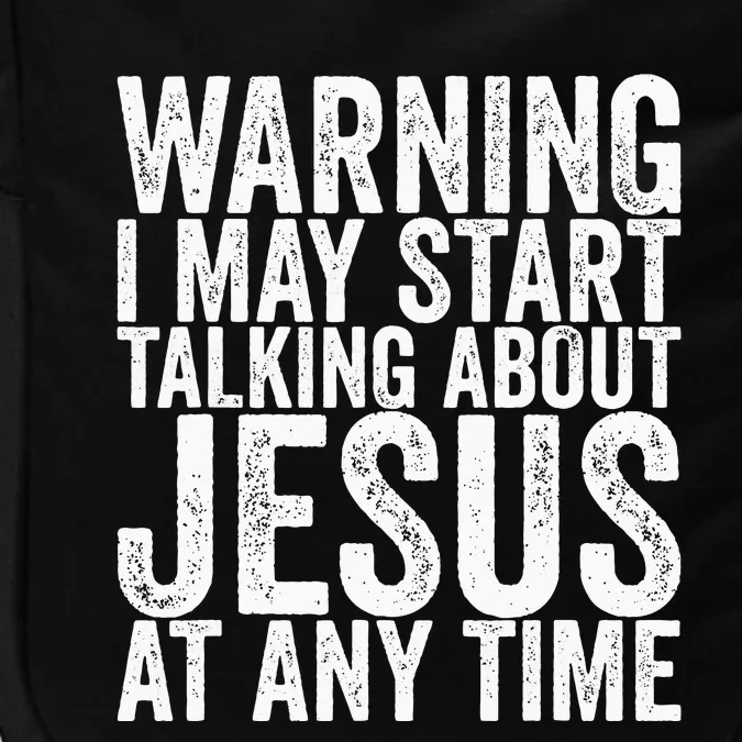 Warning I May Start Talking About Jesus At Any Time Impact Tech Backpack