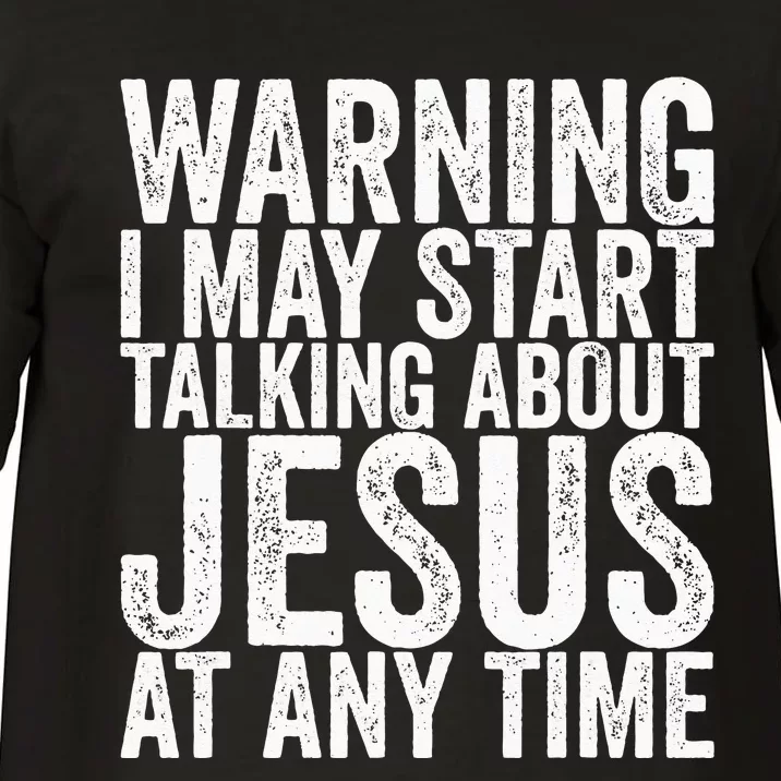 Warning I May Start Talking About Jesus At Any Time Comfort Colors T-Shirt