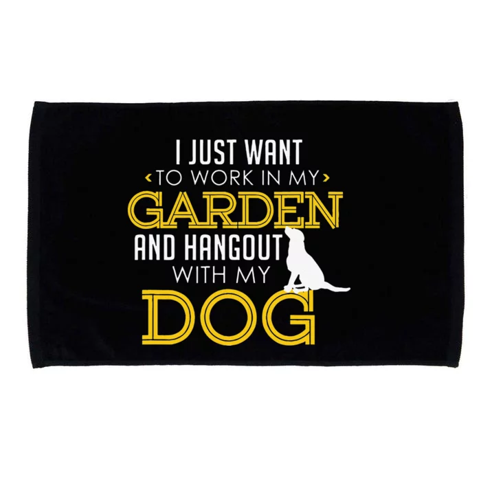 Work In My Garden And Hangout With My Dog Funny Pet Microfiber Hand Towel