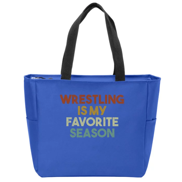 Wrestling Is My Favorite Season Vintage Retro Gift Zip Tote Bag