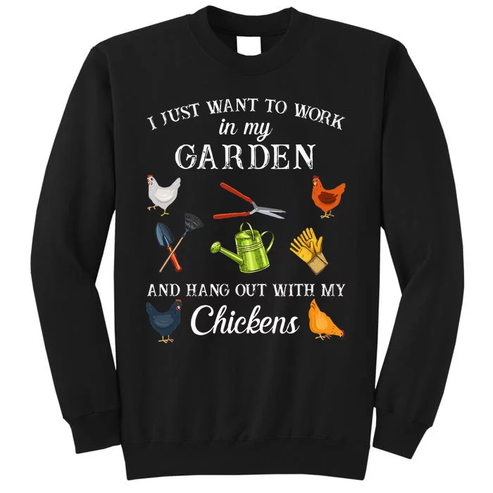 Work In My Garden Hangout With My Chickens Funny Gardening Tall Sweatshirt