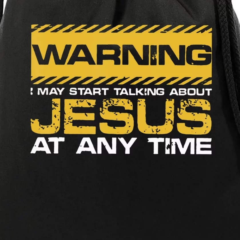 Warning I May Start Talking About Jesus Christian Jesus Drawstring Bag