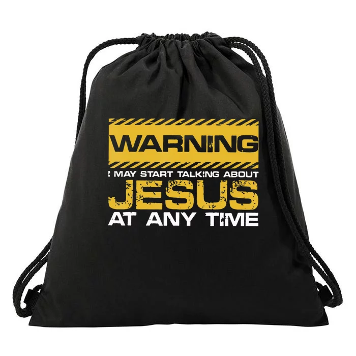 Warning I May Start Talking About Jesus Christian Jesus Drawstring Bag