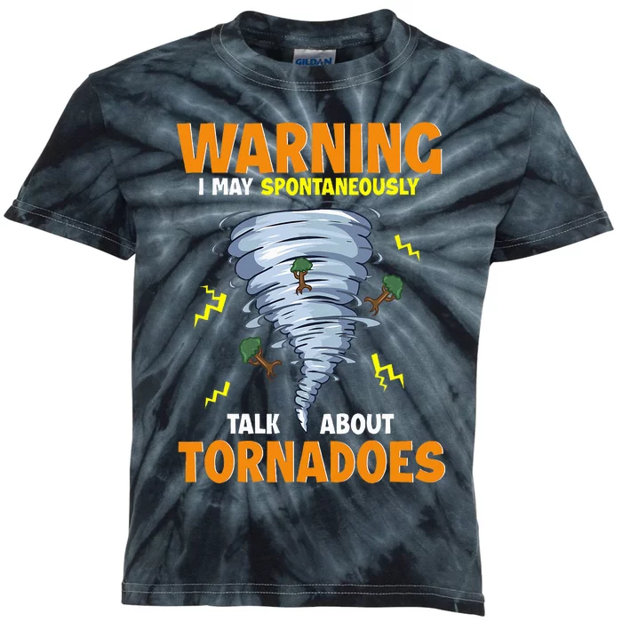 Warning I May Spontaneously Talk About Tornadoes Kids Tie-Dye T-Shirt