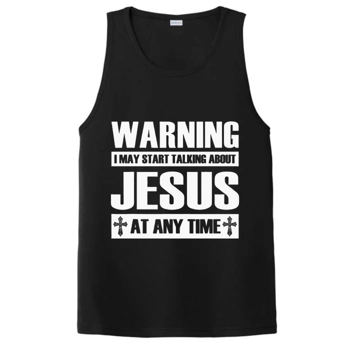 Warning I May Start Talking About Jesus Performance Tank