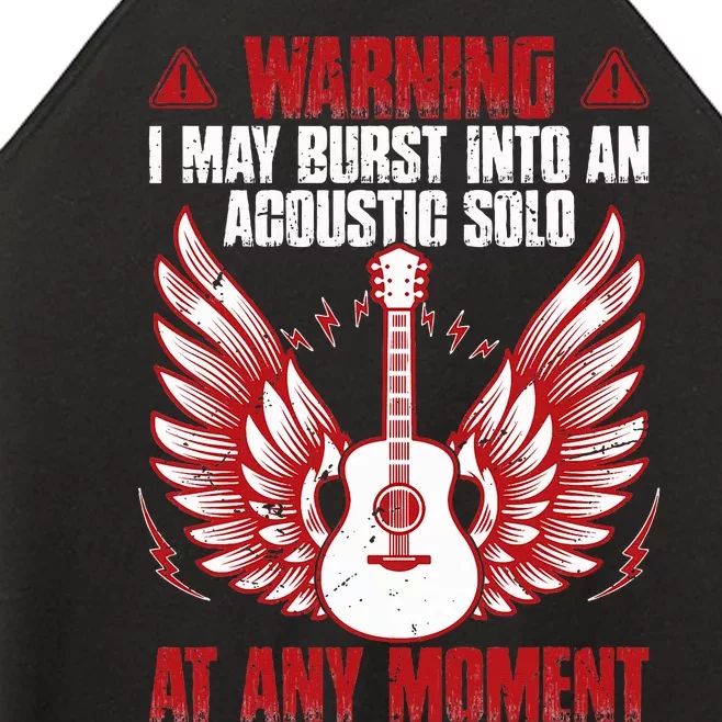 Warning I May Burst Into An Acoustic Solo Indie Folk Music Women’s Perfect Tri Rocker Tank