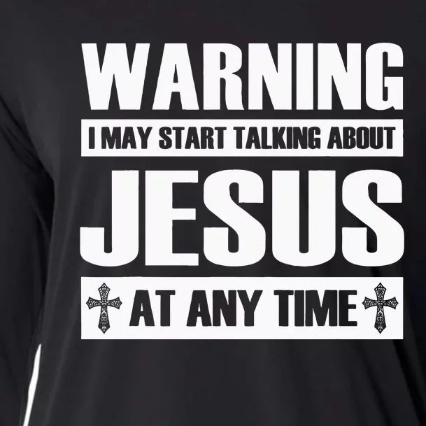 Warning I May Start Talking About Jesus Cooling Performance Long Sleeve Crew