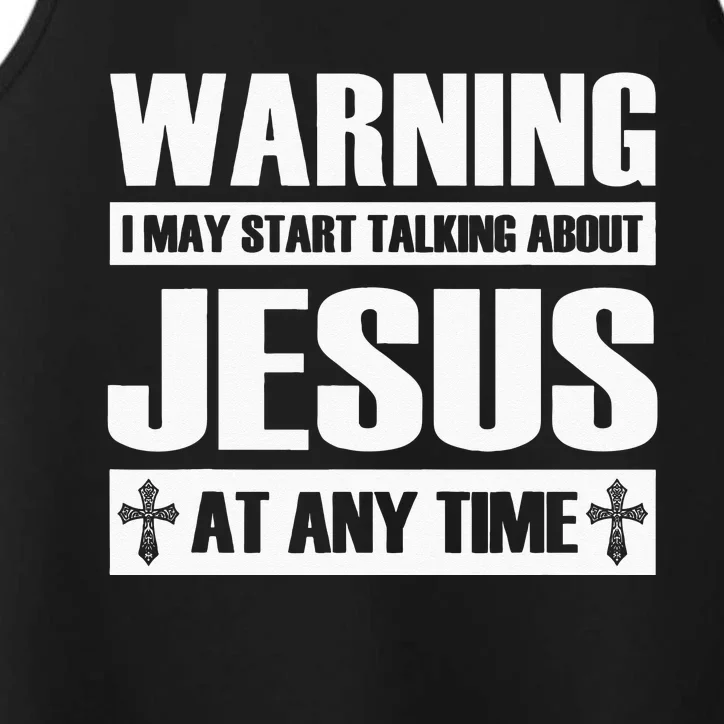 Warning I May Start Talking About Jesus Performance Tank