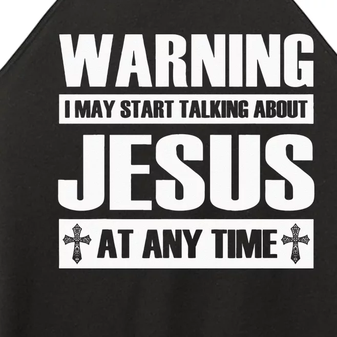 Warning I May Start Talking About Jesus Women’s Perfect Tri Rocker Tank