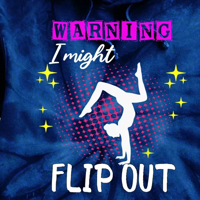 Warning I Might Flip Out Funny Gymnast Cheerleading Tie Dye Hoodie