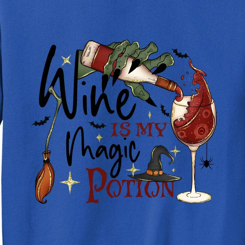 Wine Is My Magic Potion Funny Halloween Drinking Party Gift Tall Sweatshirt