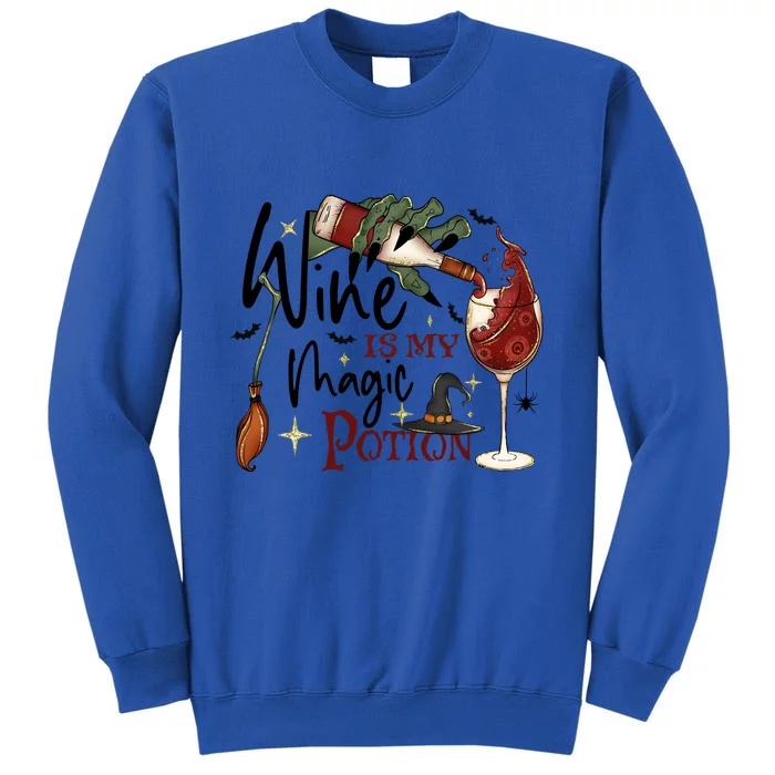 Wine Is My Magic Potion Funny Halloween Drinking Party Gift Tall Sweatshirt