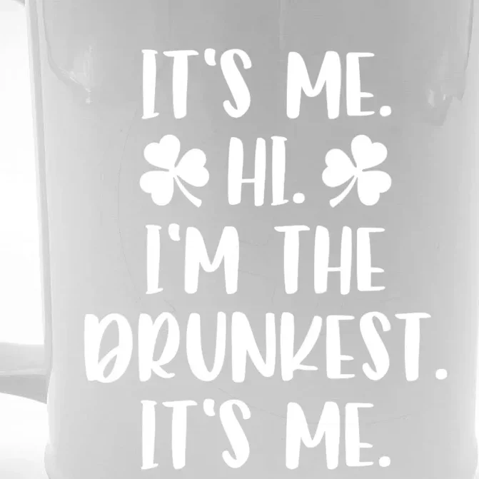 Womens It's Me Hi I'm The Drunkest It's Me St Patricks Day Drinking Front & Back Beer Stein