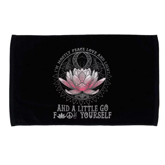 Womens I'm Mostly Peace Love And Light & Little Go F Yourself Lotus Microfiber Hand Towel