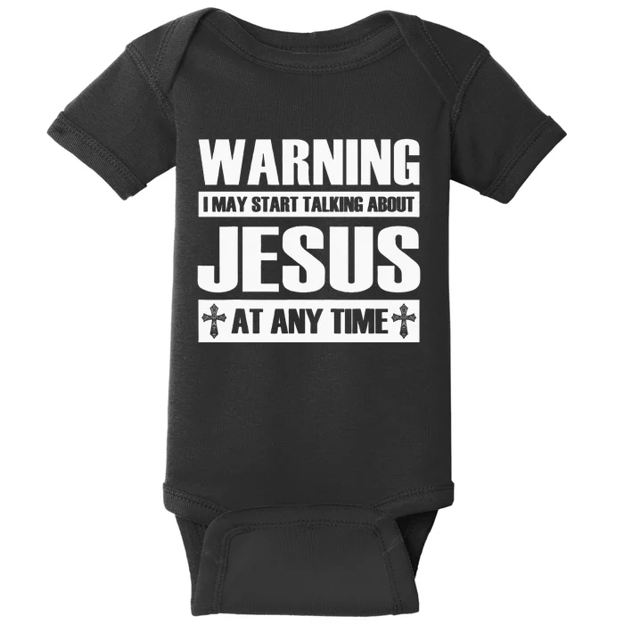 Warning I May Start Talking About Jesus Baby Bodysuit