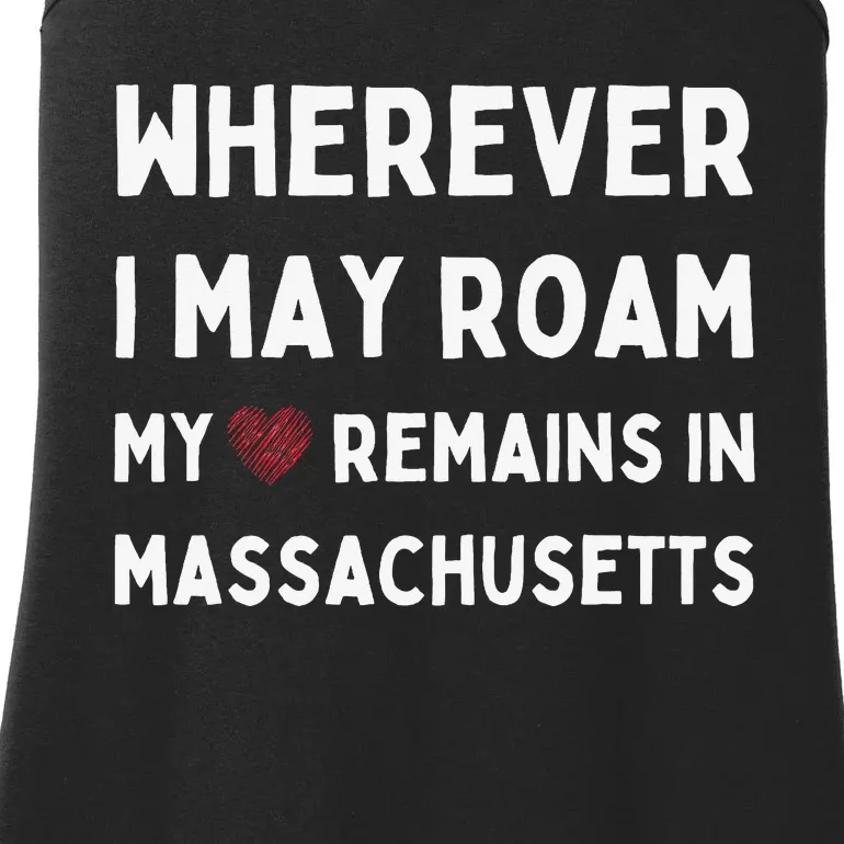 Wherever I May Roam My Heart Remains In Massachusetts Ladies Essential Tank