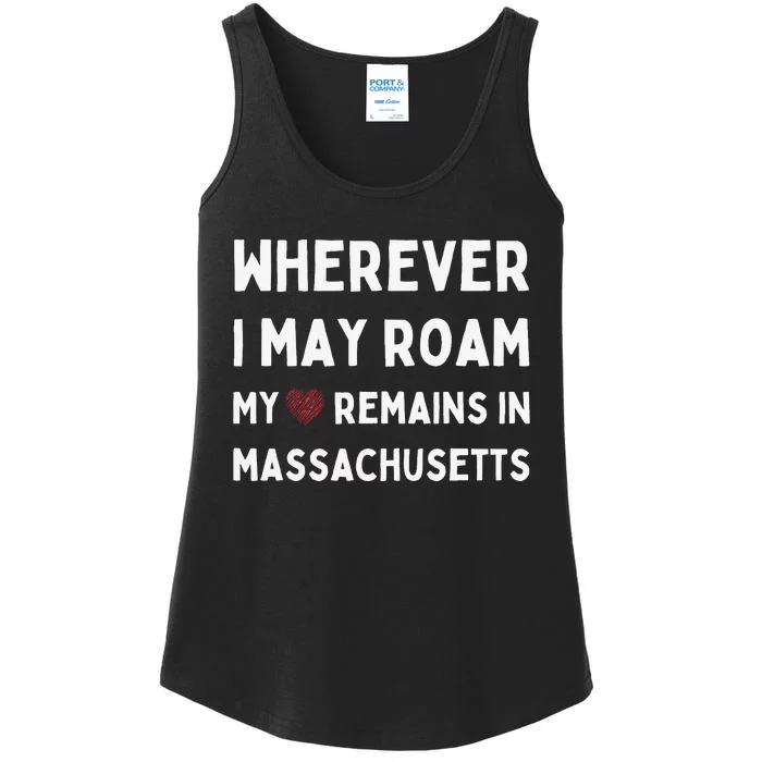 Wherever I May Roam My Heart Remains In Massachusetts Ladies Essential Tank