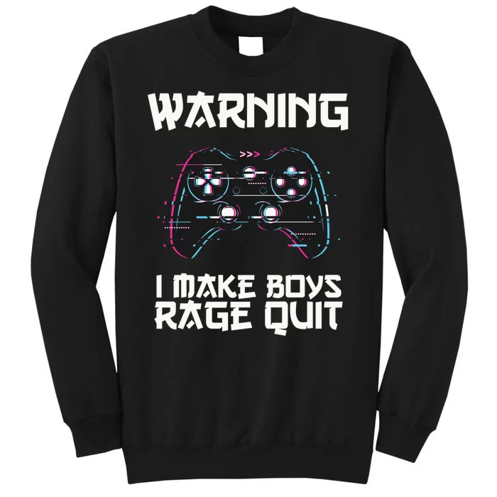 Warning I Make Boy Rage Quit Game Lover Gift Tall Sweatshirt