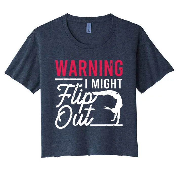 Warning I Might Flip Out Funny Gymnast Gymnastics Pun Outfit Women's Crop Top Tee