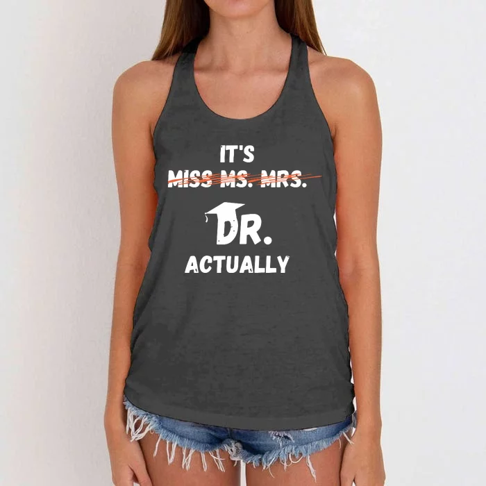 Womens Its Miss Ms Mrs Dr Actually Funny Doctor Graduation Women's Knotted Racerback Tank