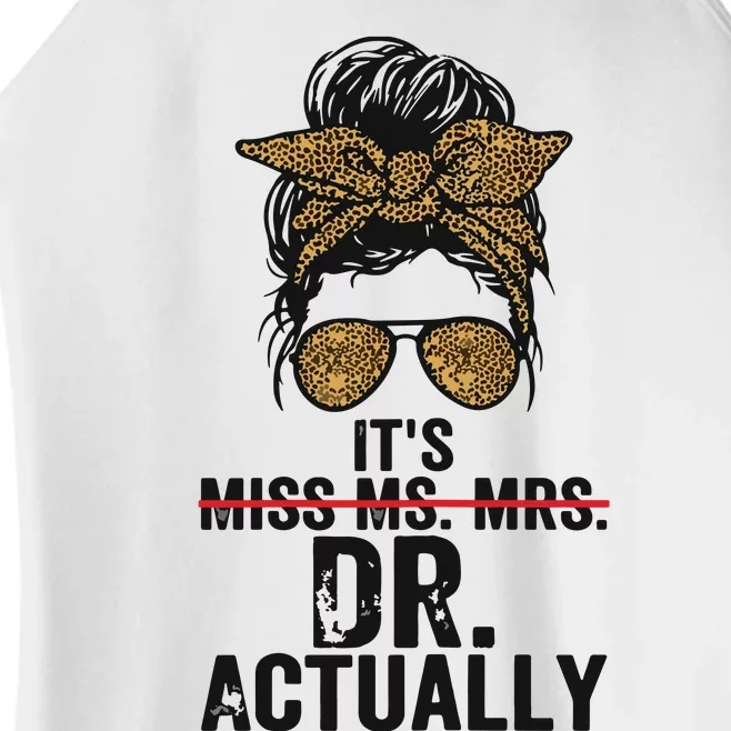 Womens Its Miss Ms Mrs Dr Actually Doctor Graduation Appreciation Women’s Perfect Tri Rocker Tank