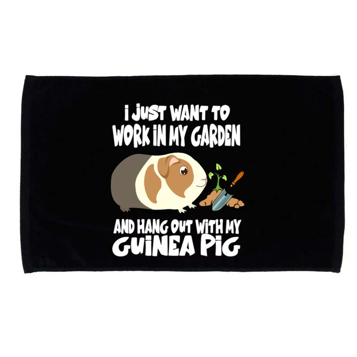 Work In My Garden And Hang Out With My Guinea Pig Gift Microfiber Hand Towel