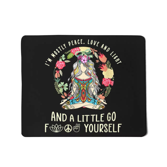 Wo I'm Mostly Peace Love And Light Funny Yoga Hippie Girl Wo V-Neck Mousepad