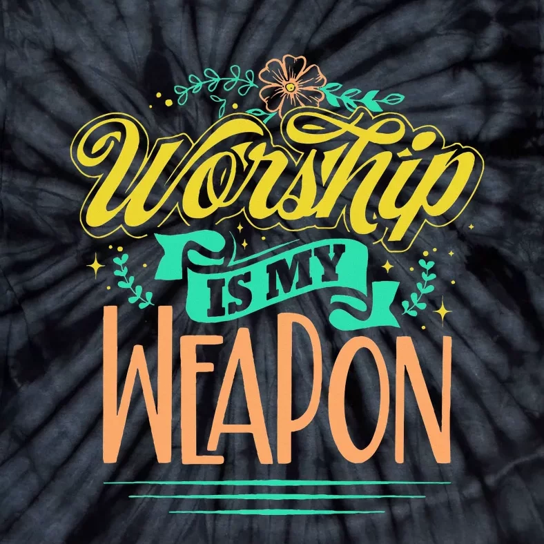 Worship Is My Weapon Christian Tie-Dye T-Shirt