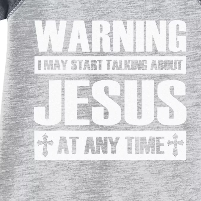 Warning I May Start Talking About Jesus Infant Baby Jersey Bodysuit