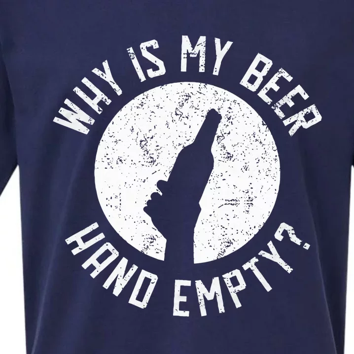 Why Is My Beer Hand Empty Sueded Cloud Jersey T-Shirt